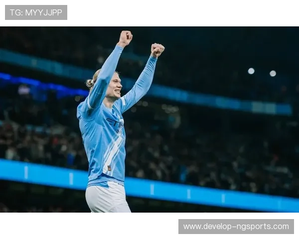 曼城俱乐部最新动态解析与新赛季战略布局全面前瞻观察及未来发展趋势 曼城俱乐部最新动态解析与新赛季战略布局全面前瞻观察及未来发展趋势