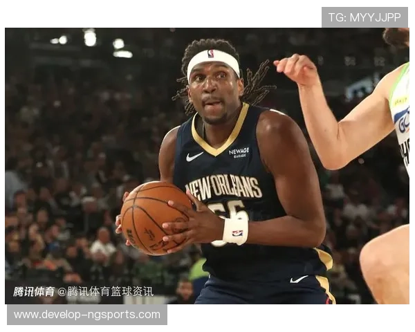 新奥尔良鹈鹕重塑赛季阵容力争西部季后赛新突破